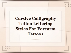 Cursive Calligraphy Tattoo Fonts for Stunning Forearm Lettering Designs