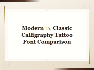 Modern vs Classic Calligraphy Tattoo Font Comparison Guide