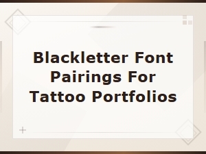Blackletter Font Pairings for Stunning Tattoo Portfolios