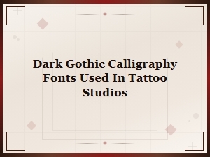 Dark Gothic Calligraphy Fonts for Tattoo Studios and Ink Art Designs